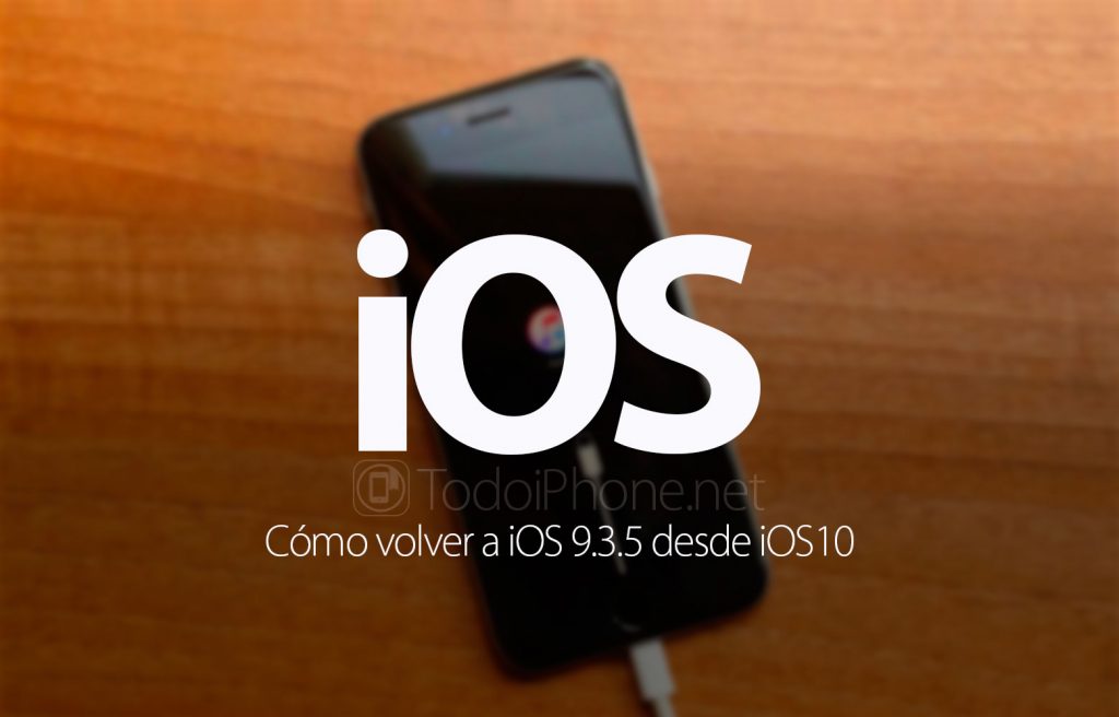 como-volver-ios-9-3-5-ios-10